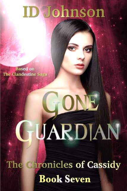 Gone Guardian: The Chronicles of Cassidy Book 7