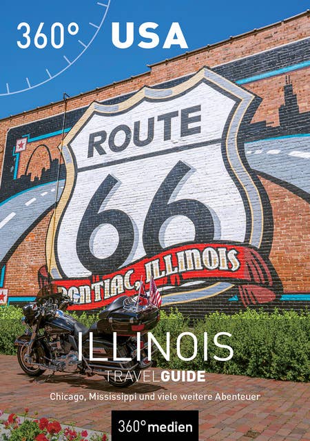 USA – Illinois TravelGuide: Chicago, Mississippi und viele weitere Abenteuer