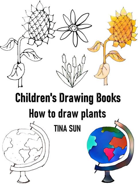 Children's Drawing Books: How to Draw Plants
