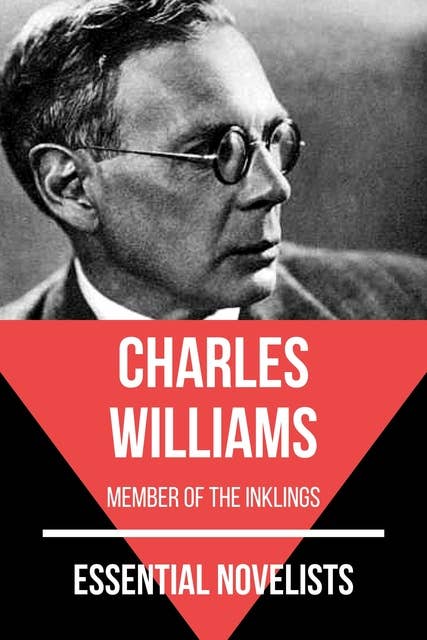 Essential Novelists - Charles Williams: member of the inklings