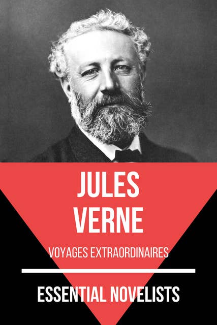 Essential Novelists - Jules Verne: voyages extraordinaires