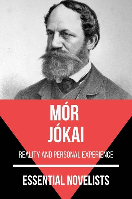 Essential Novelists - Mór Jókai: reality and personal experience