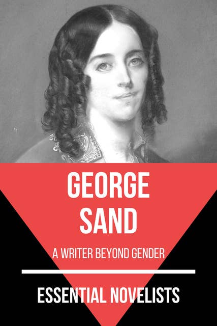Essential Novelists - George Sand: a writer beyond gender