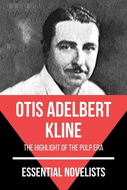 Essential Novelists - Otis Adelbert Kline: the highlight of the pulp era