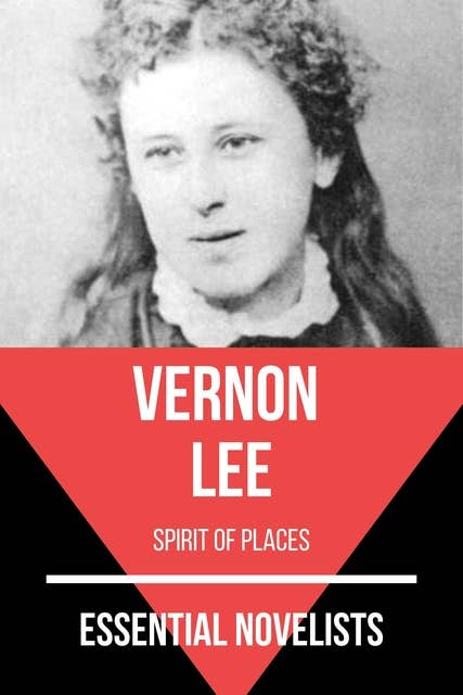 Essential Novelists - Vernon Lee: spirit of places