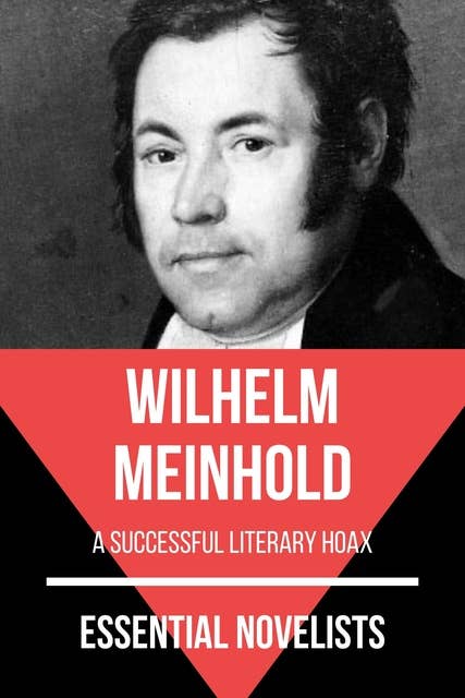 Essential Novelists - Wilhelm Meinhold: a successful literary hoax