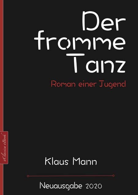 Klaus Mann: Der fromme Tanz – Roman einer Jugend: Neuausgabe 2020