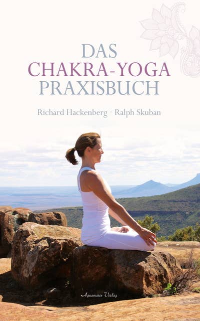Das Chakra-Yoga Praxisbuch