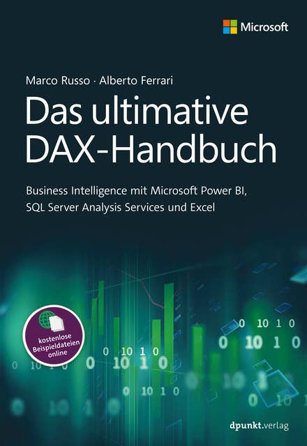 Das ultimative DAX-Handbuch: Business Intelligence mit Microsoft Power BI, SQL Server Analysis Services und Excel