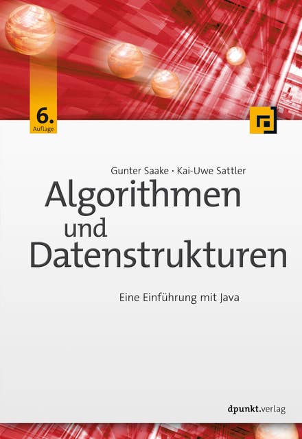 Algorithmen und Datenstrukturen: Eine Einführung mit Java
