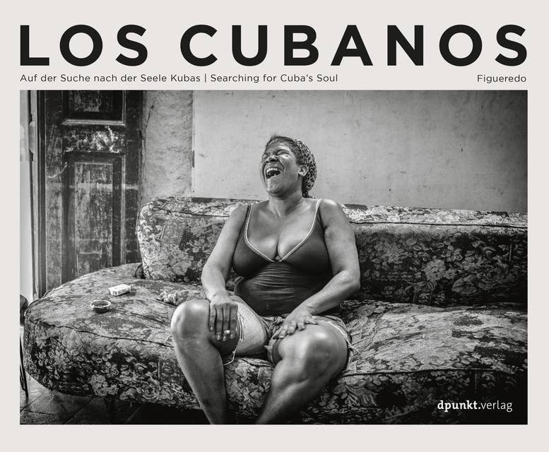Los Cubanos: Auf der Suche nach der Seele Kubas / Searching for Cuba's Soul