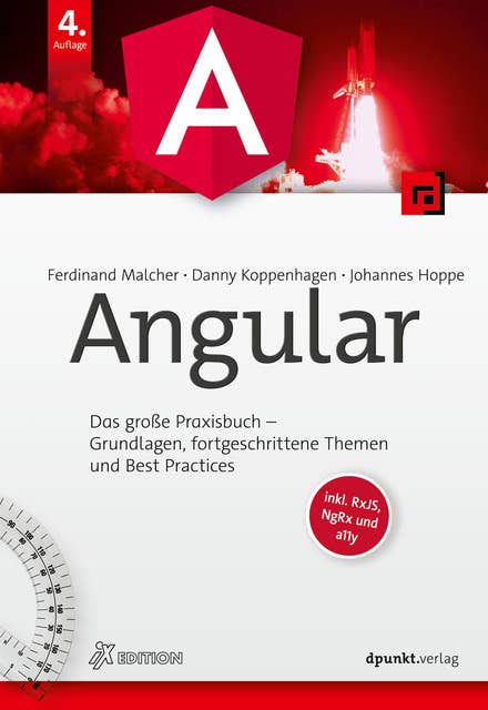 Angular: Das große Praxisbuch – Grundlagen, fortgeschrittene Themen und Best Practices