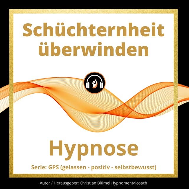 Schüchternheit überwinden: Hypnose