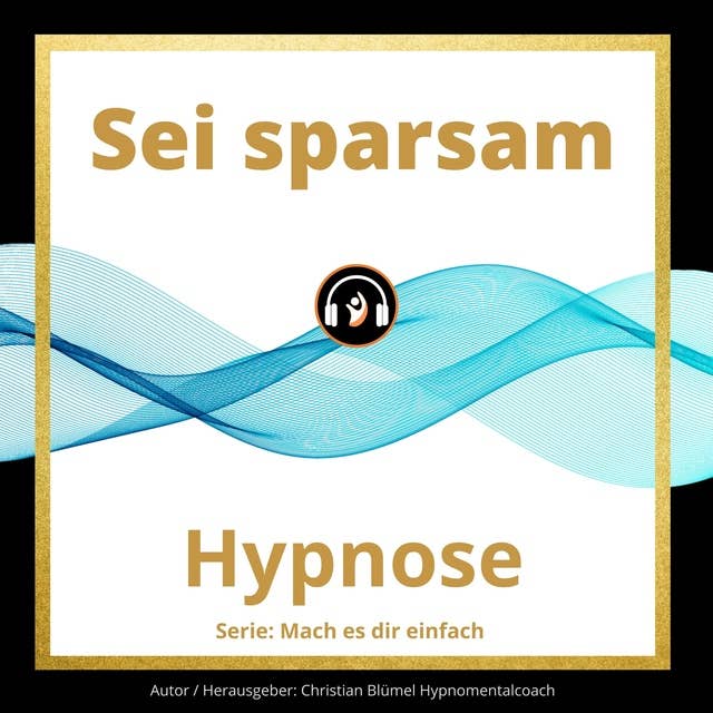 Sei sparsam: Hypnose