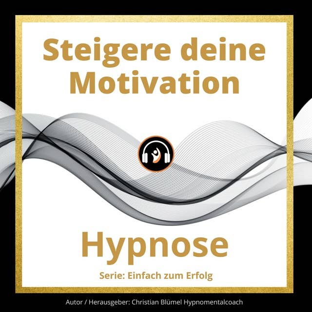 Steigere deine Motivation: Hypnose