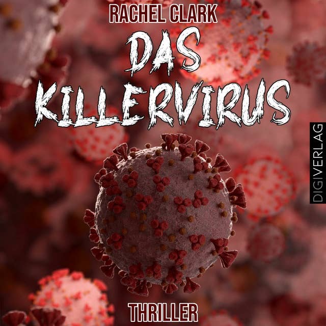 Das Killervirus: Thriller