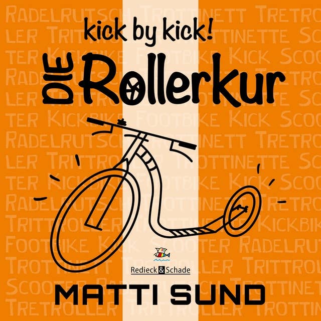 kick by kick!: Die Rollerkur