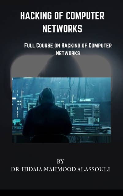 Hacking of Computer Networks: Full Course on Hacking of Computer Networks
