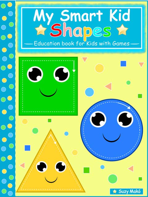 My Smart Kids - Shapes: Education book for kids with Games
