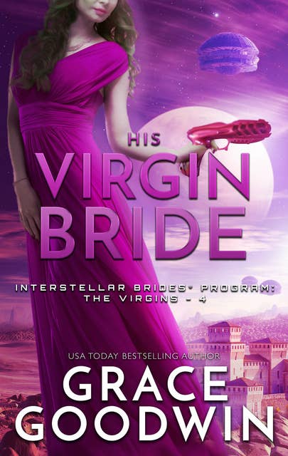His Virgin Bride: Interstellar Brides® Program- The Virgins