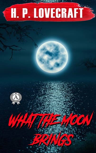 What the Moon Brings
