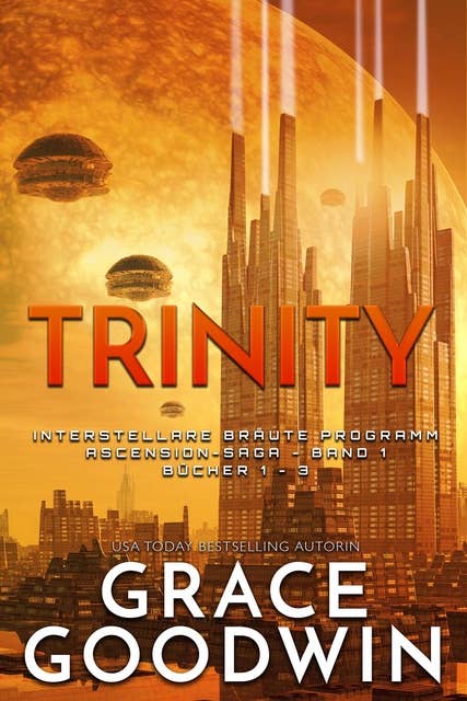 Trinity: Interstellare Bräute Programm- Ascension Saga Band 1