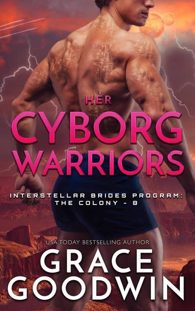 Her Cyborg Warriors: Interstellar Brides® Program- The Colony