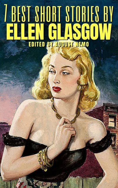 Cover for 7 best short stories by Ellen Glasgow