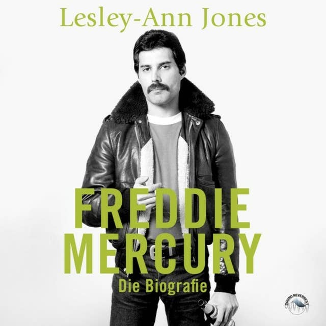 Freddie Mercury: Die Biografie