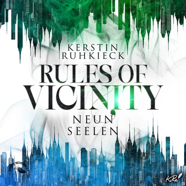 Neun Seelen - Rules of Vicinity, Band 3 (ungekürzt)