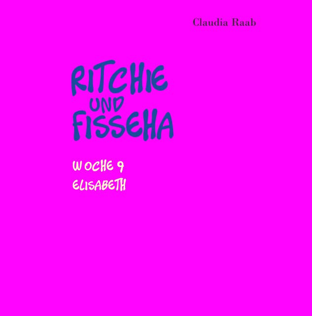 Ritchie und Fisseha: Woche 9 - Elisabeth