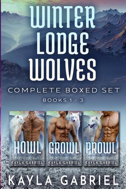 Winter Lodge Wolves Complete Boxed Set: Books 1-3