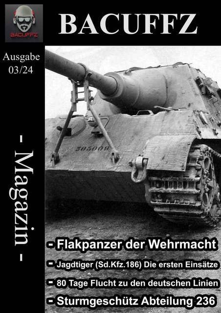 Bacuffz Magazin Ausgabe 3: Militär Magazin mit dem Schwerpunkt des 2. Weltkriegs