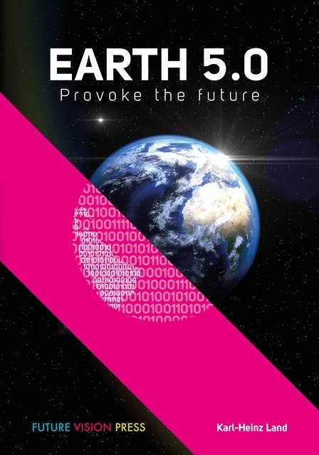Earth 5.0: Provoke the future