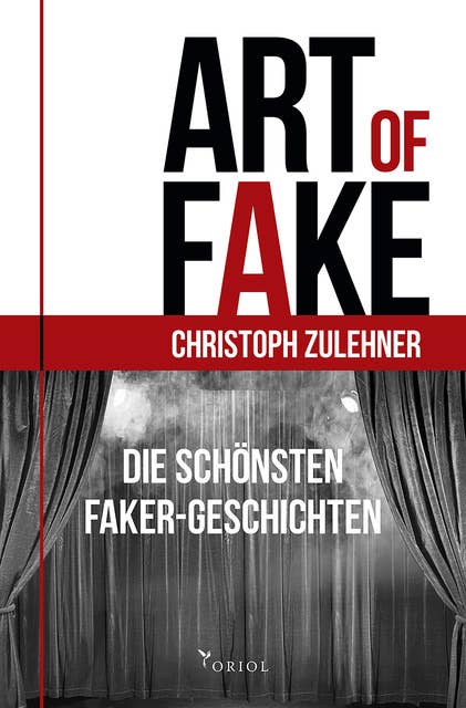 Art of Fake.: Die schönsten Faker-Geschichten.
