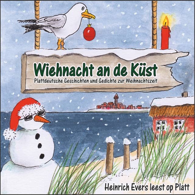 Wiehnacht an de Küst: Plattdeutsche Geschichten und Gedichte zur Weihnachtszeit