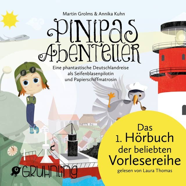 Pinipas Abenteuer - Band 1: Eine phantastische Deutschlandreise als Seifenblasenpilotin und Papierschiffma