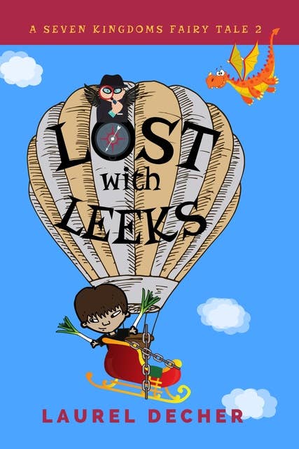 Lost with Leeks: How Can a Prince Lead When He's Always Lost?