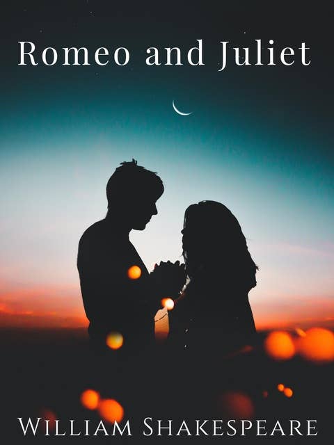 Romeo and Juliet (Illustrated)