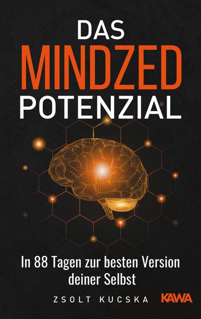 Das Mindzed Potenzial: In 88 Tagen zur besten Version deiner Selbst
