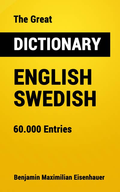 The Great Dictionary English - Swedish: 60.000 Entries