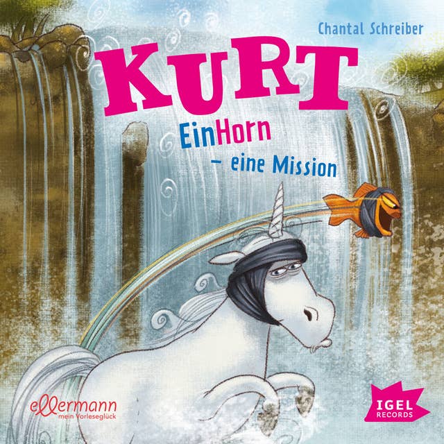 Kurt, Einhorn wider Willen 3. EinHorn – eine Mission: eine Mission