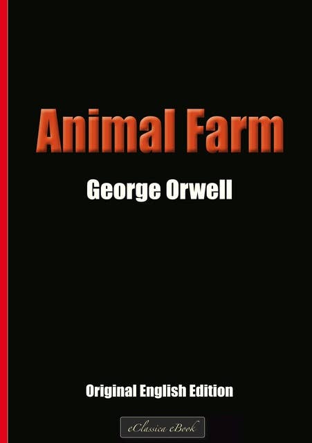 Animal Farm: Original English Edition