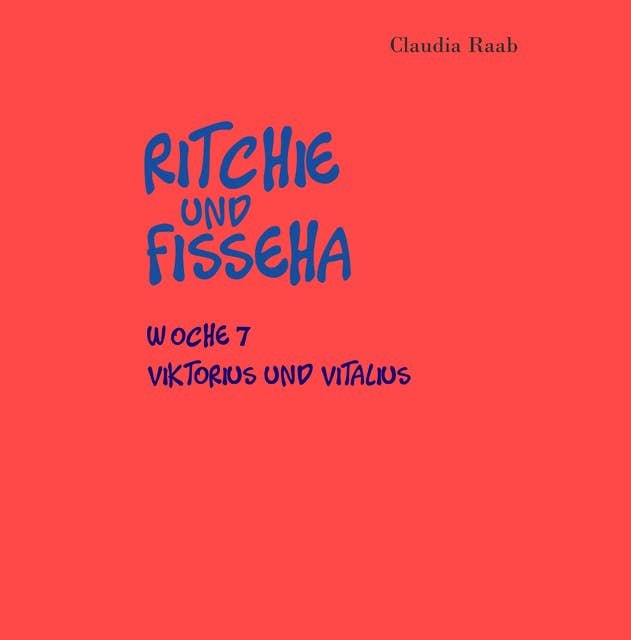 Ritchie und Fisseha: Viktorius und Vitalius: Woche 7 - Viktorius und Vitalius