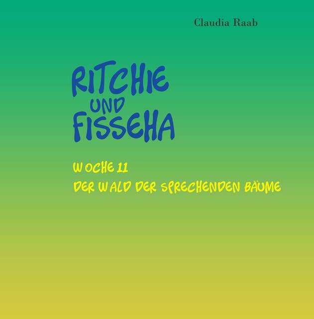 Ritchie und Fisseha: Woche 11 - Der Wald der sprechenden Bäume