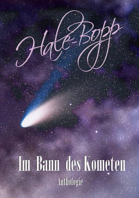 Hale-Bopp: Im Bann des Kometen
