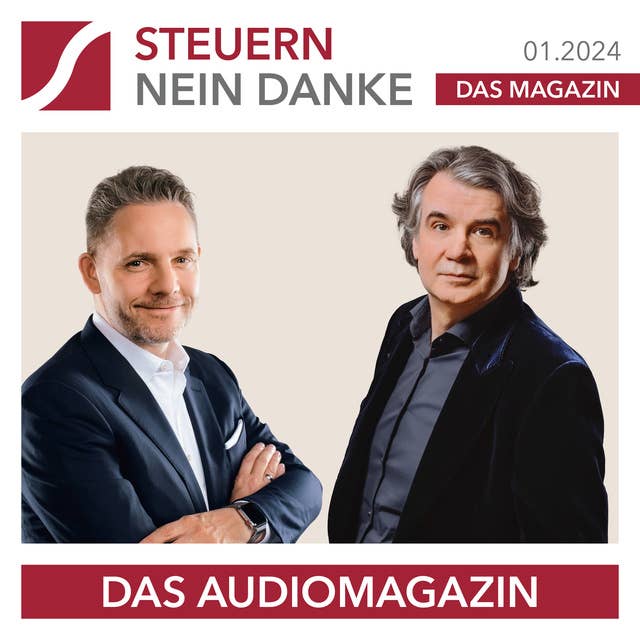 Steuern Nein Danke - Das Audiomagazin - 01.2024: Steuern sparen mit Immobilien