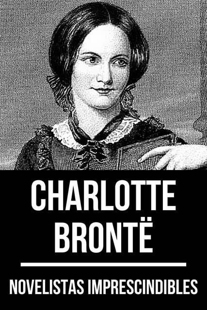 Novelistas Imprescindibles - ​Charlotte Brontë