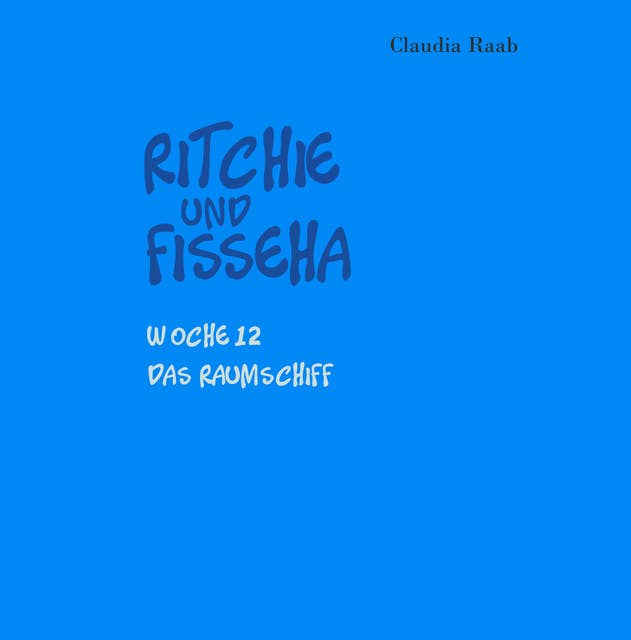 Ritchie und Fisseha: Woche 12 - Das Raumschiff