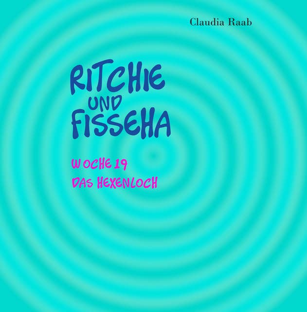 Ritchie und Fisseha: Woche 19 - Das Hexenloch